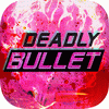 Смертельный Пуля / Deadly Bullet