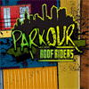 Паркур / Parkour. Roof Riders