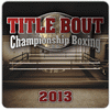 Title Bout Boxing 2013