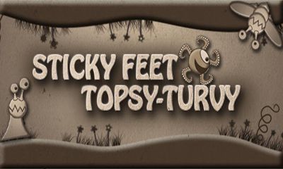 Липкие Ножки Вверх Тормашками / Sticky Feet Topsy-Turvy