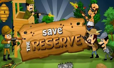 Сохрани заповедник / Save the Reserve HD
